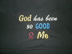 God Has Been So Good 2 Me