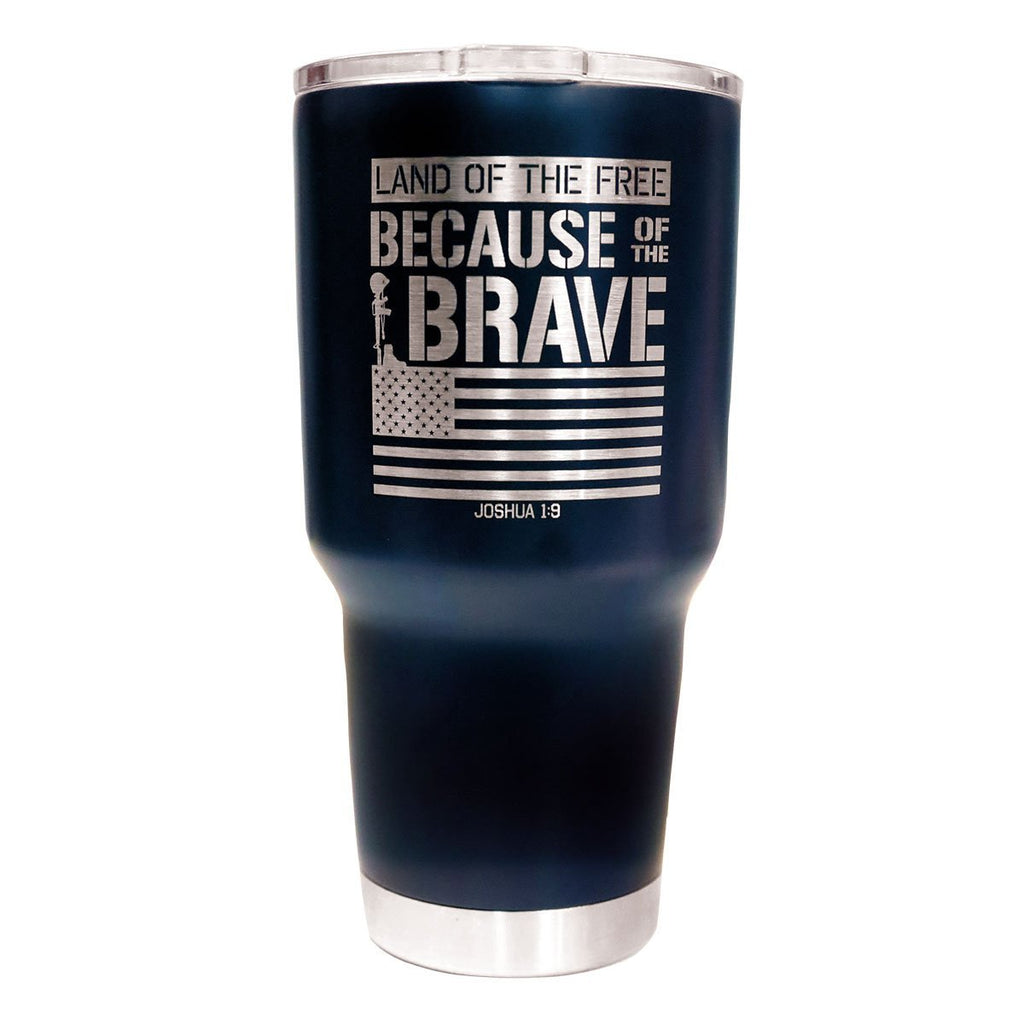 Because Of The Brave 27 oz Stainless Steel Tumbler